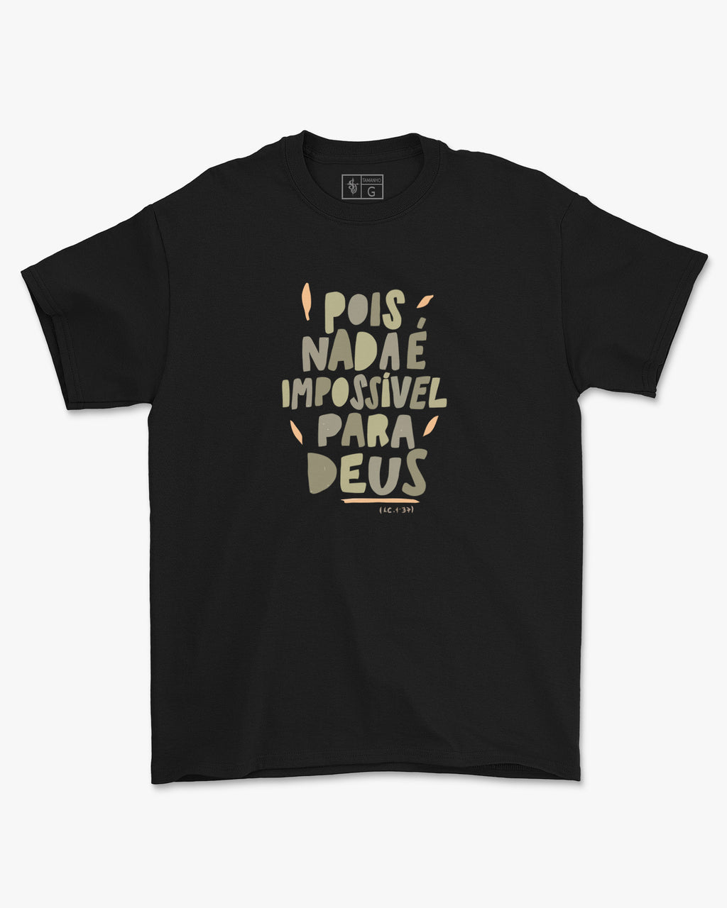 Camiseta de Algodão Pois Nada É Impossivel Para Deus