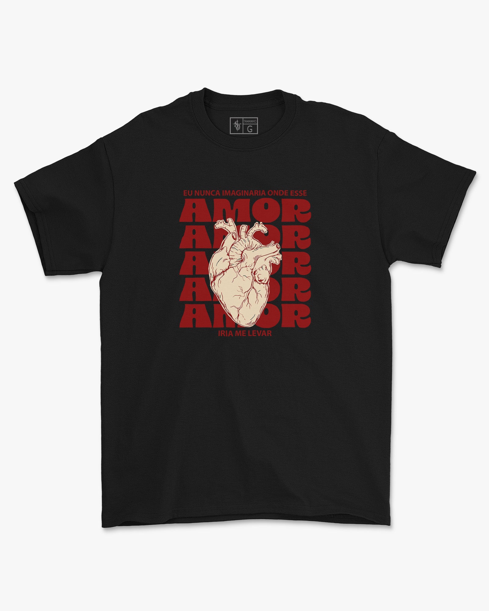 Camiseta de Algodão Eu Nunca Imaginaria Onde Esse Amor Iria Me Levar