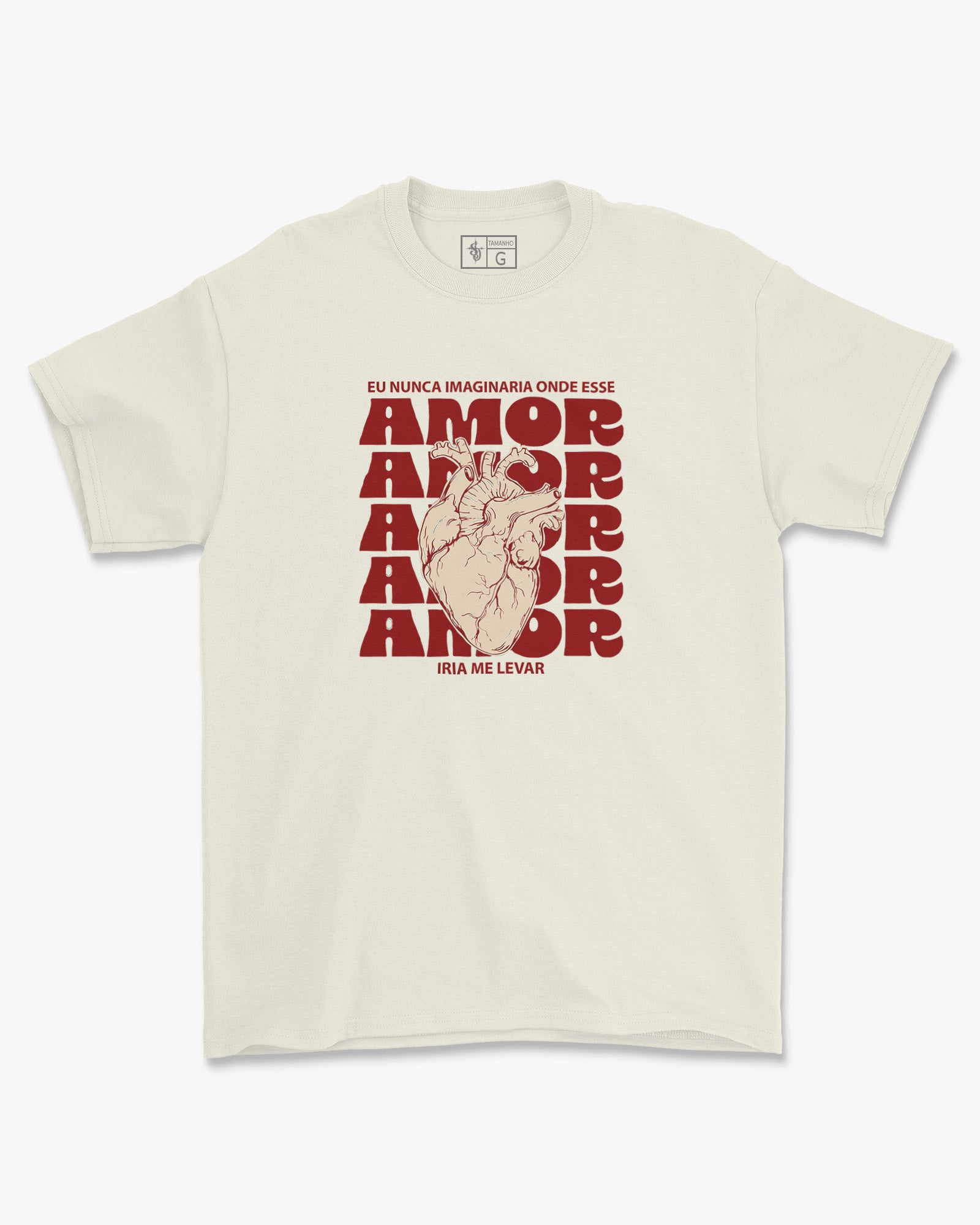 Camiseta de Algodão Eu Nunca Imaginaria Onde Esse Amor Iria Me Levar